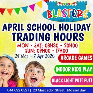 Blasters Mossel-Bay April School Holiday Trading